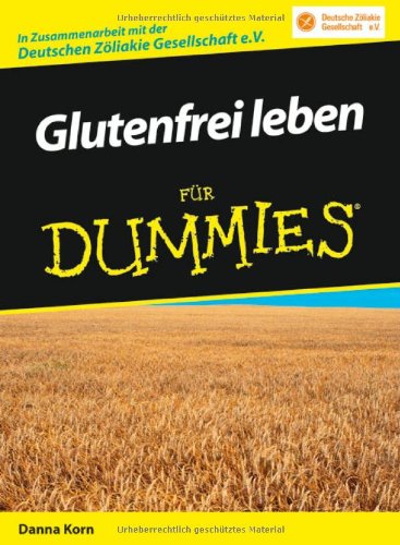 Glutenfrei leben für Dummies