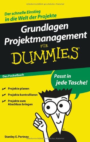Grundlagen Projektmanagement für Dummies - Das Pocketbuch
